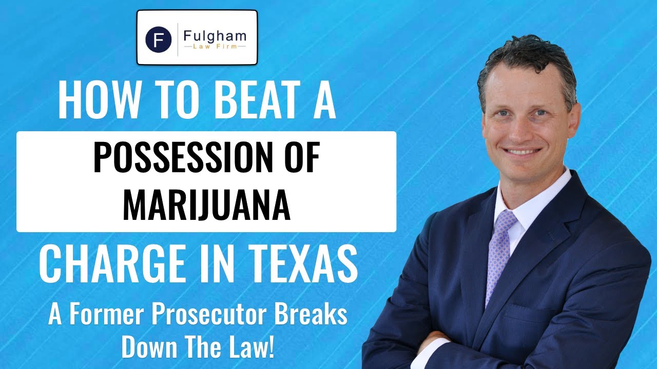 Possession of Marijuana in Texas [2023] Fort Worth Defense